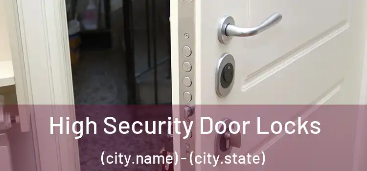  High Security Door Locks (city.name) - (city.state)